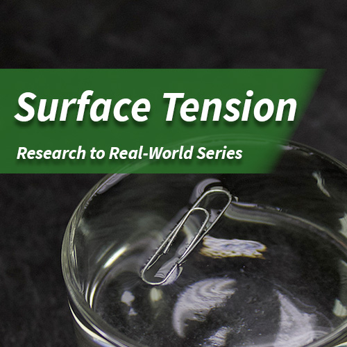Reasearch to Real-World Series_Newsletter_SurfaceTension_500x500